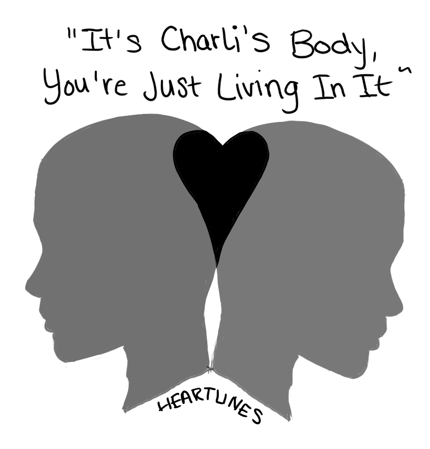 It's Charli's Body, You're Just Living In It