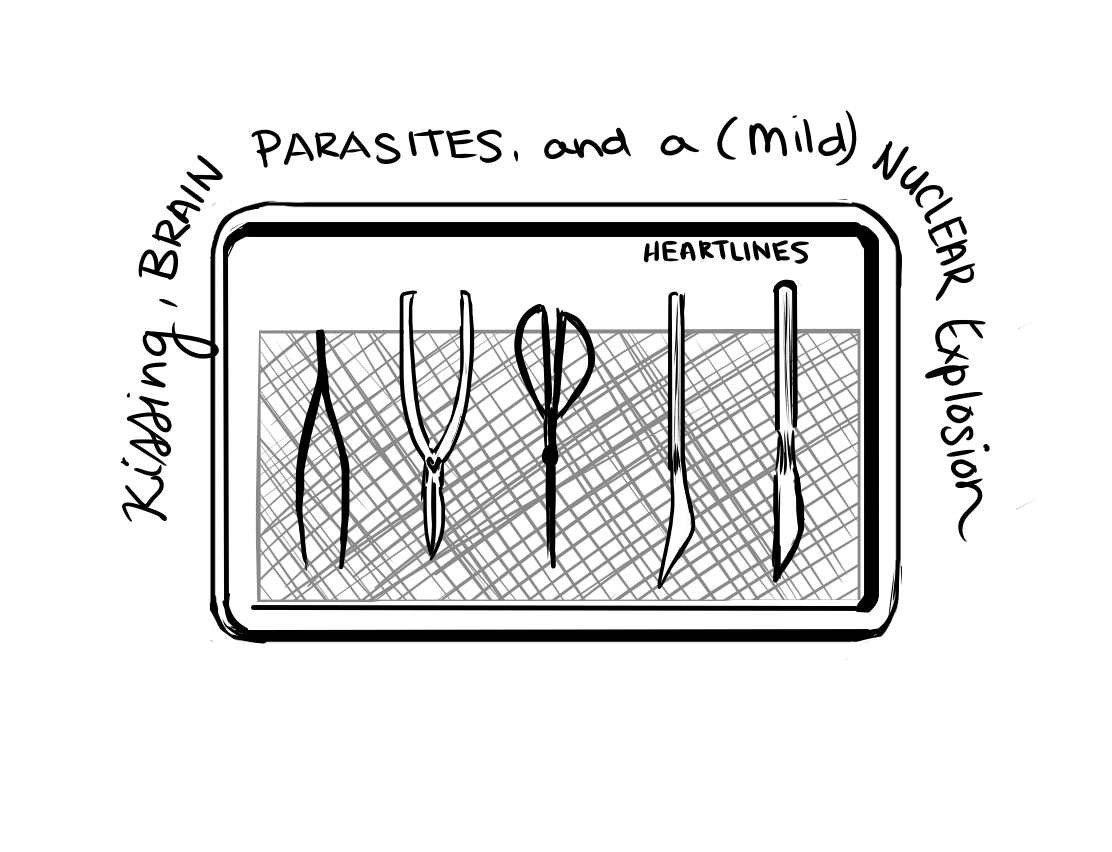 Kissing, Brain Parasites, and a (Mild) Nuclear Explosion